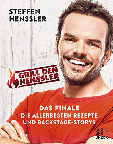 Grill den Henssler - Das Finale: Die allerbesten Rezepte und...